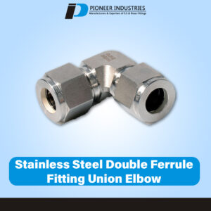 Stainless Steel Double Ferrule Elbow Union