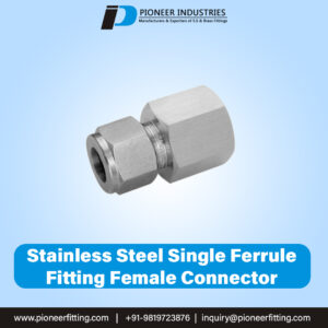 Stainless Steel Single Ferrule Female Connector