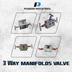 3 Way Manifolds Valves
